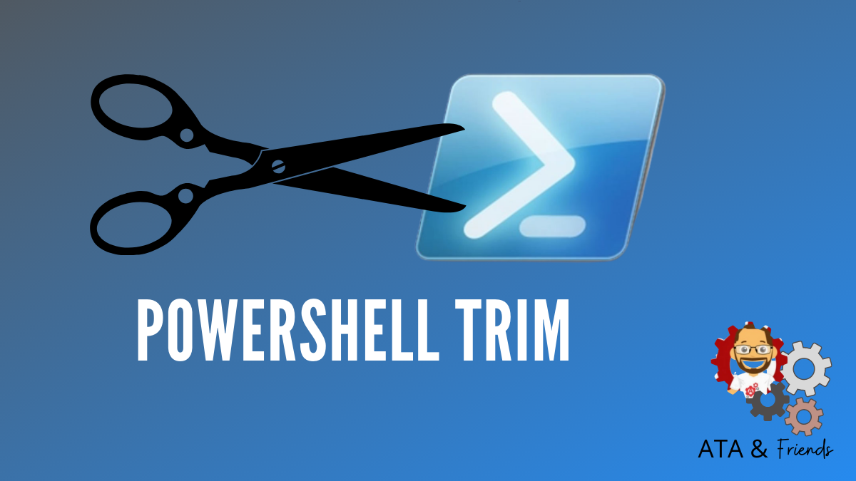 salat Individualitet Dingy Awesome Way of Doing PowerShell Trim ( A How to Guide)