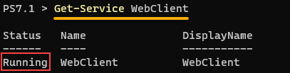 Getting the WebClient service status using Get-Service