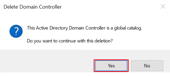 Confirm that you want to delete a DC that is a GC