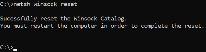 Reset the Winsock catalog via the netsh winsock reset command. 