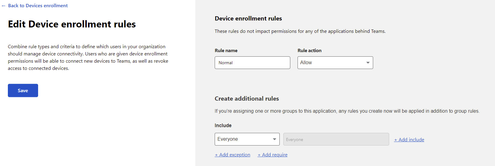 Create an Allow rule set to include Everyone.