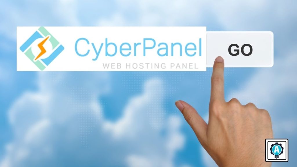 Discover CyberPanel and Install it to Control your Web Host