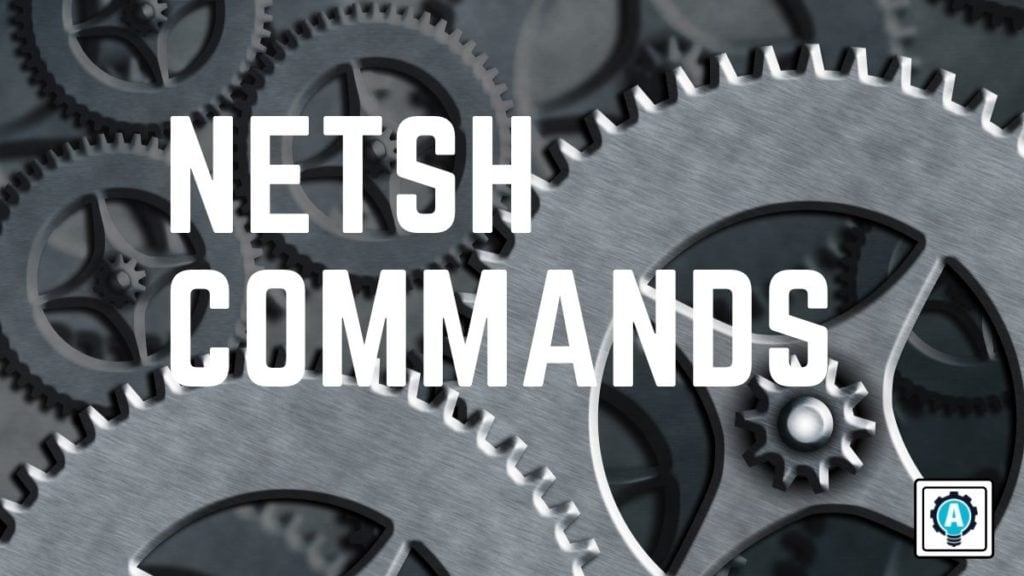 The Conclusive Netsh : Ultimate Guide