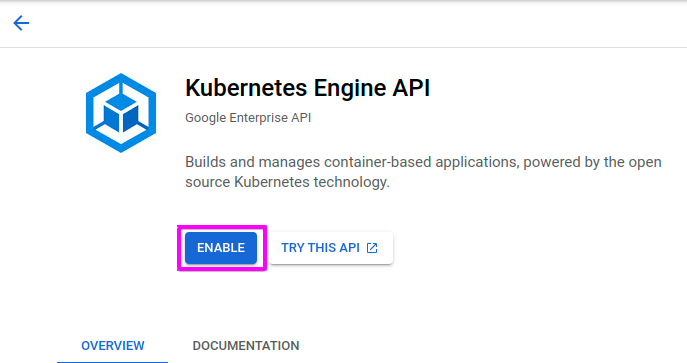 Enabling the Kubernetes Engine API