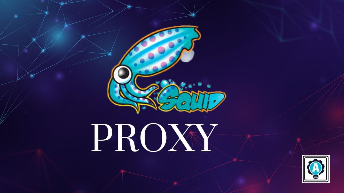 how-to-set-up-proxy-server-with-squid-proxy