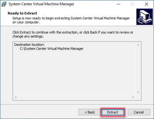 Extracting the SCVMM setup files