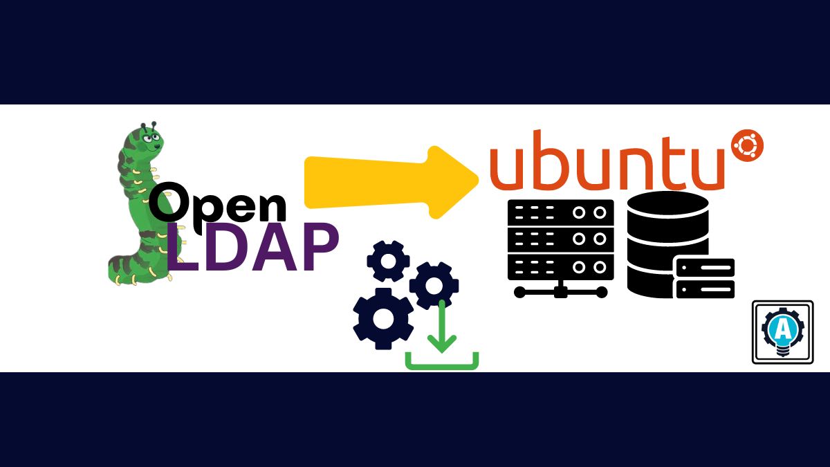 How to Install and Configure an OpenLDAP Ubuntu Server